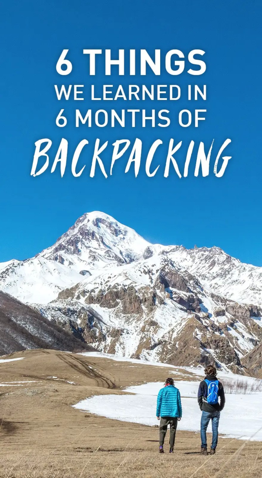 Picture of: Six Things We’ve Learned From Six Months Of Backpacking  Lost
